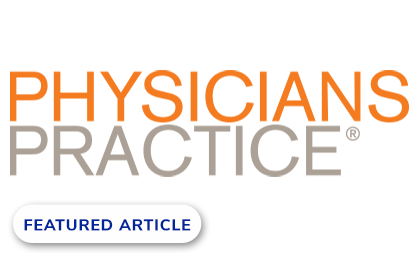 Physicians Practice Featured Article